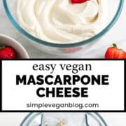 Vegan mascarpone in a glass bowl with fresh strawberries and more strawberries around it.